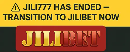 【Notice】JILI777 Has Ceased Operations -Transitioning to the Official JILIBET Platform